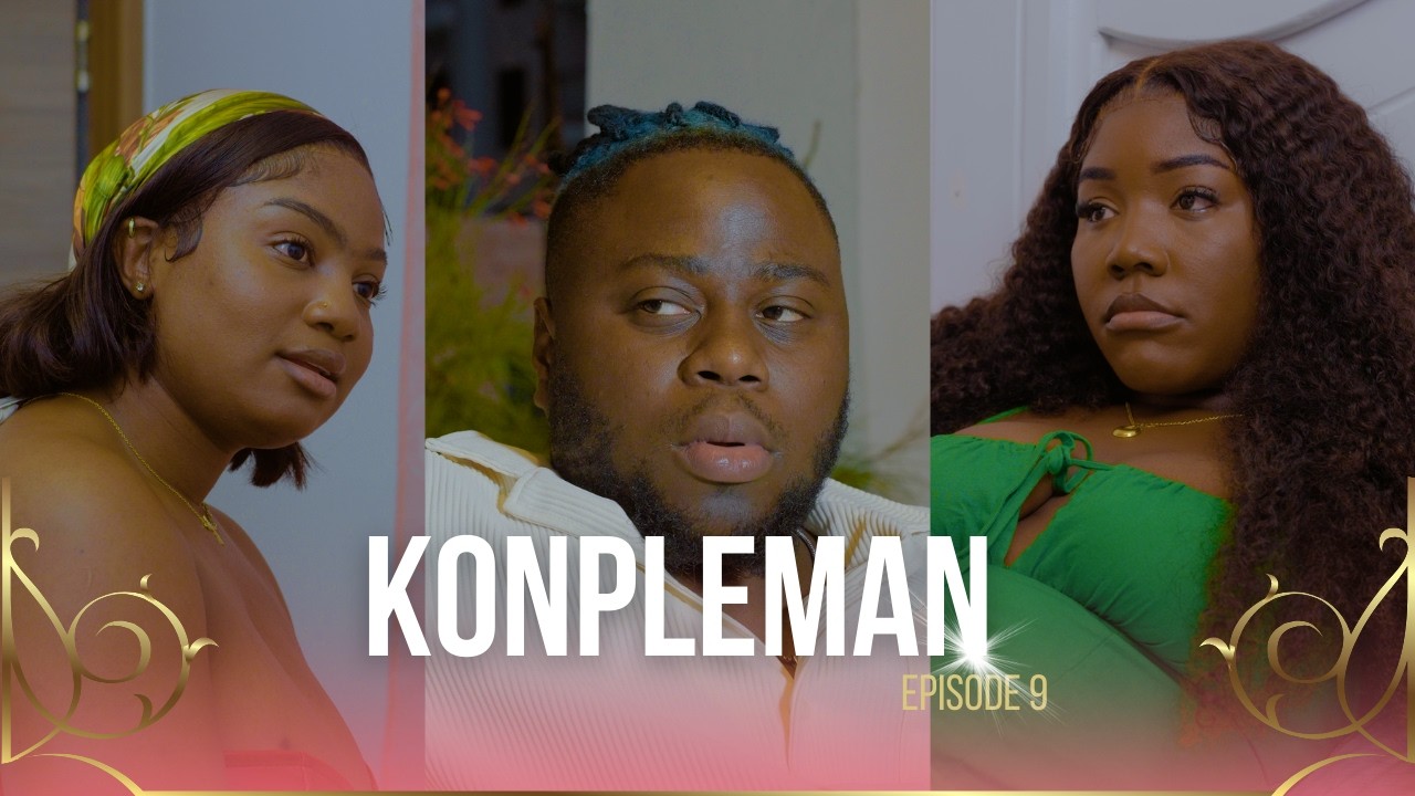 KONPLEMAN EPISODE - 09[ DECKO MELE AK LOLO]