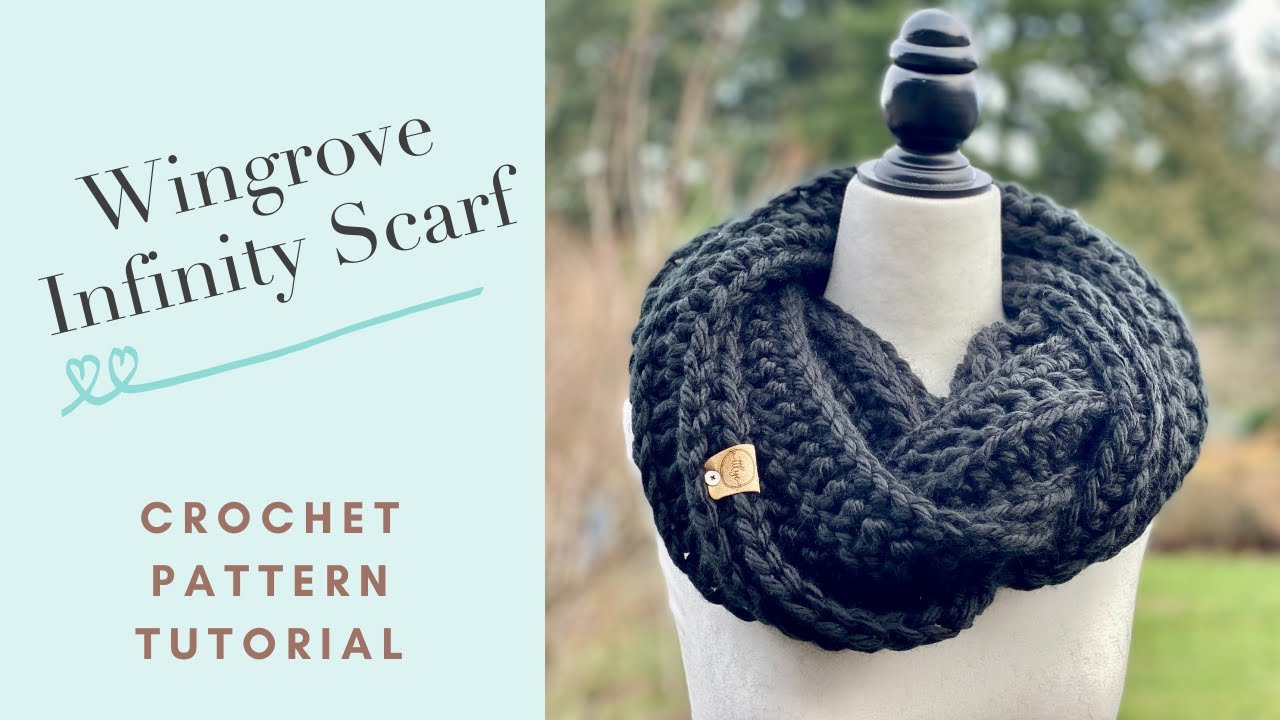 Wingrove Infinity Scarf Crochet Pattern Tutorial