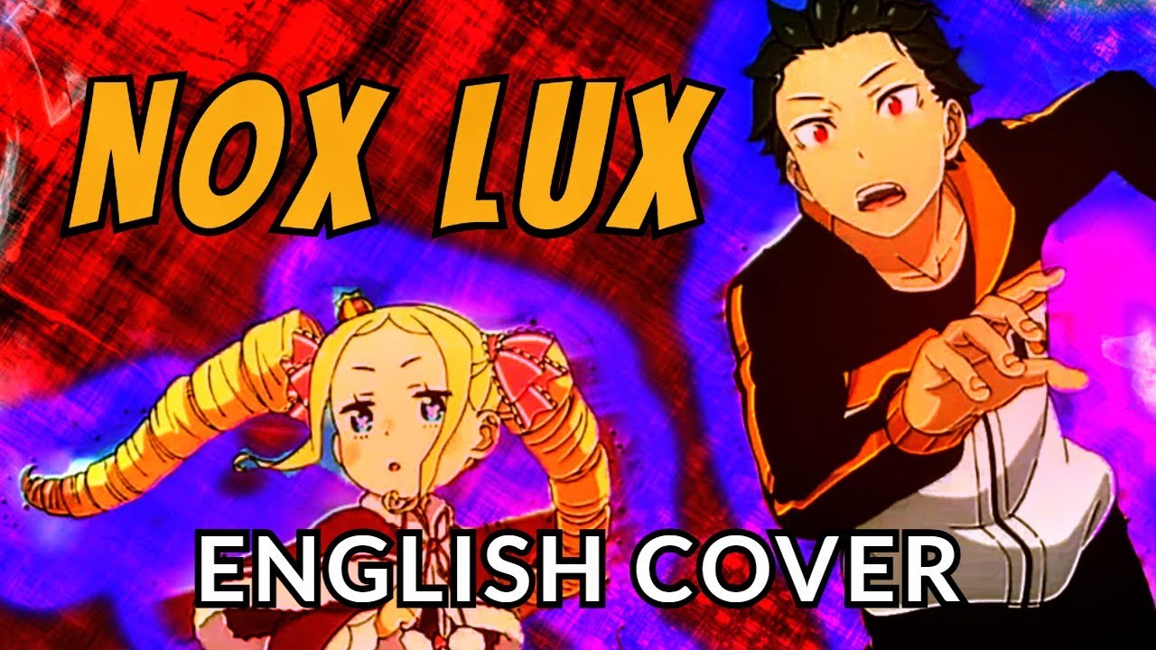 English Cover | Nox Lux | Re:Zero Season 3 ED 1 | MYTH & ROID