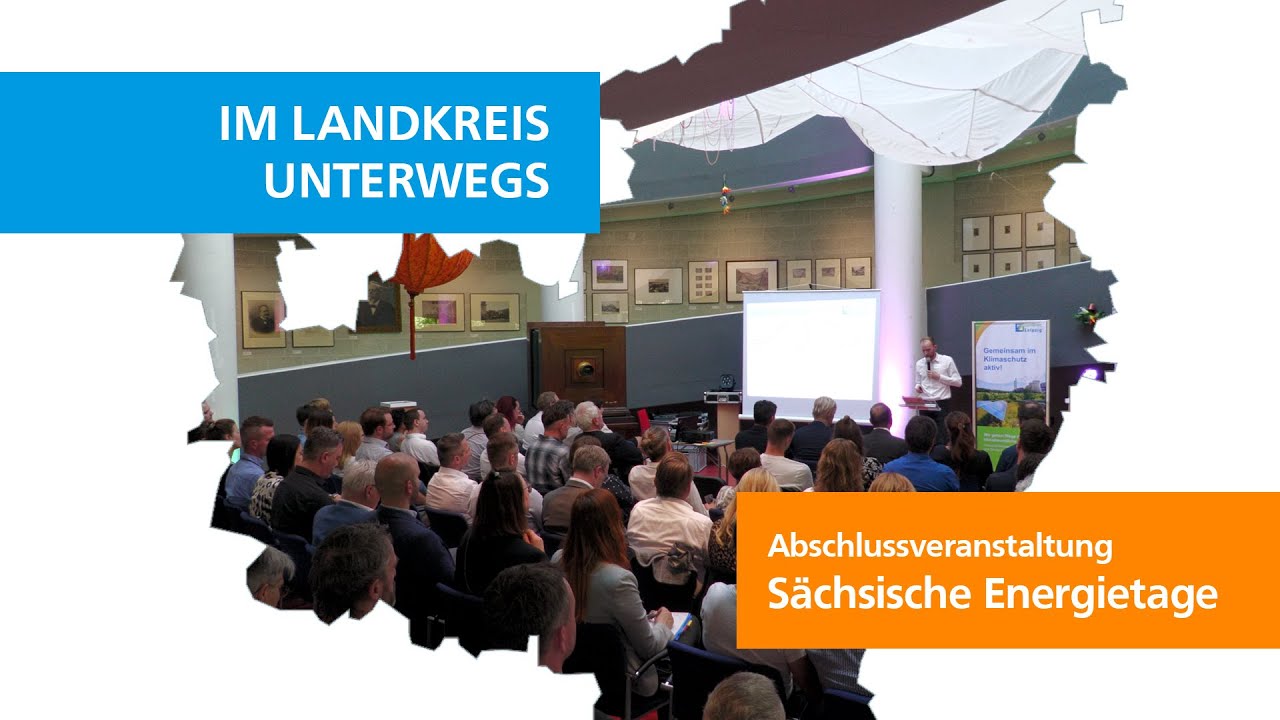 IM LANDKREIS UNTERWEGS - Abschlussveranstaltung Sächsische Energietage
