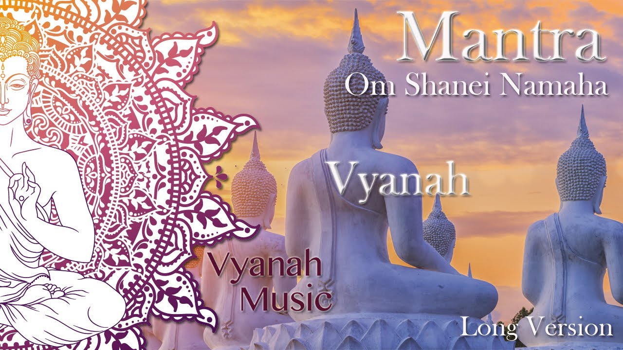 Mantra - Om Shanei Namaha | Long Version | Mantra to realise something.
