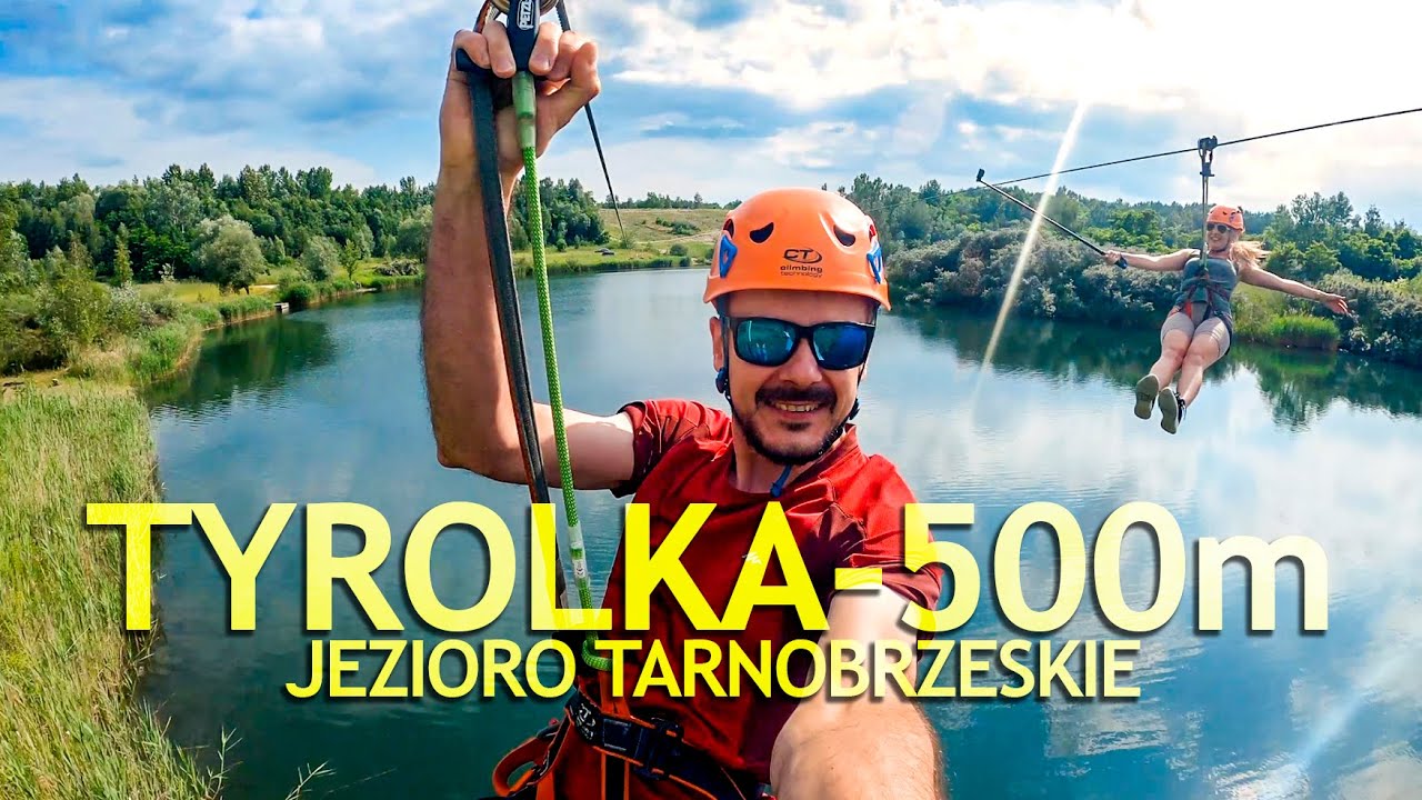 JEZIORO TARNOBRZESKIE: TYROLKA - 500m