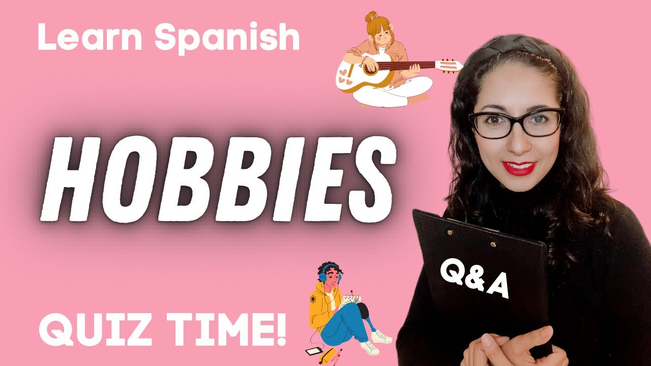 Spanish Quiz | Learn the most common hobbies in Spanish | Easy Spanish pass-times for Beginners