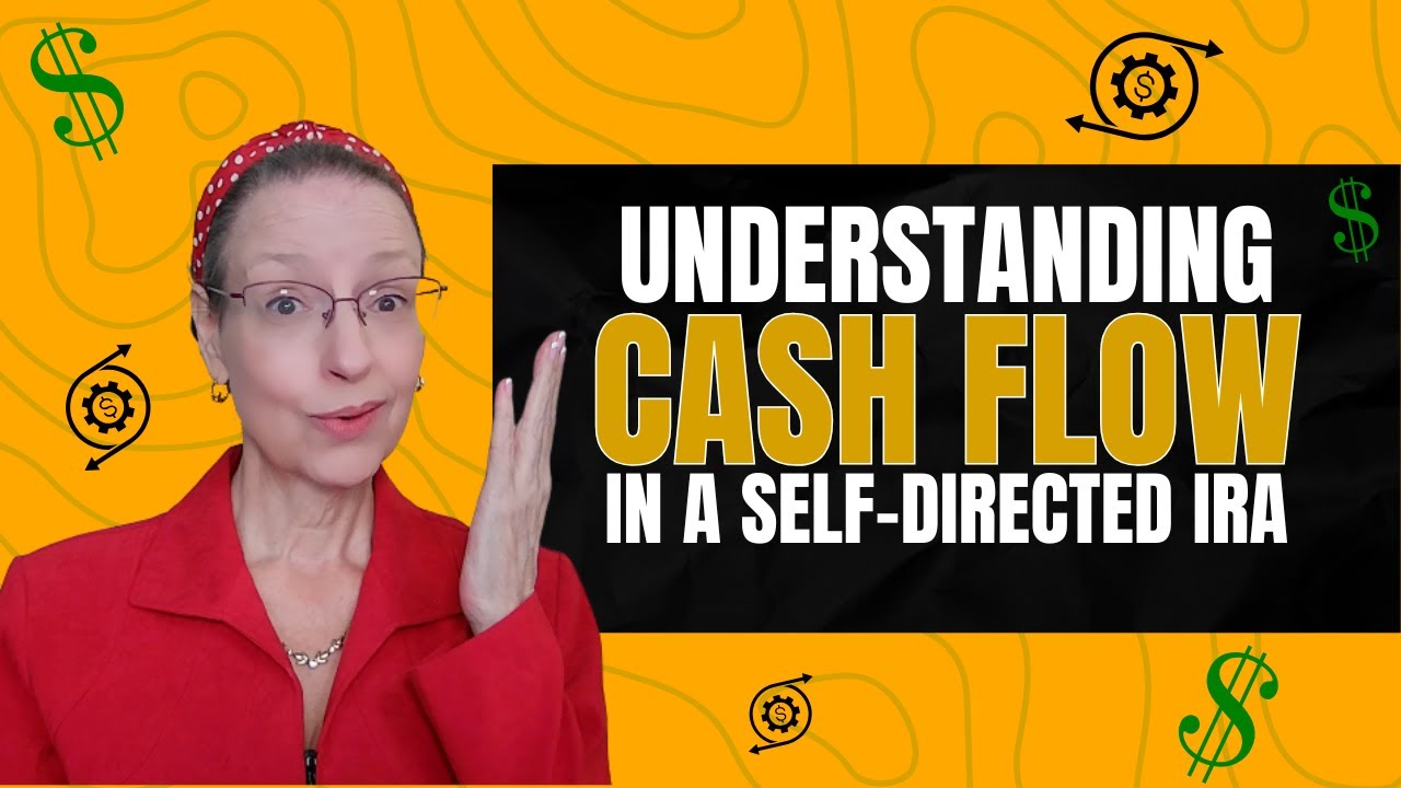 Understanding Cash Flow In a Self Directed IRA