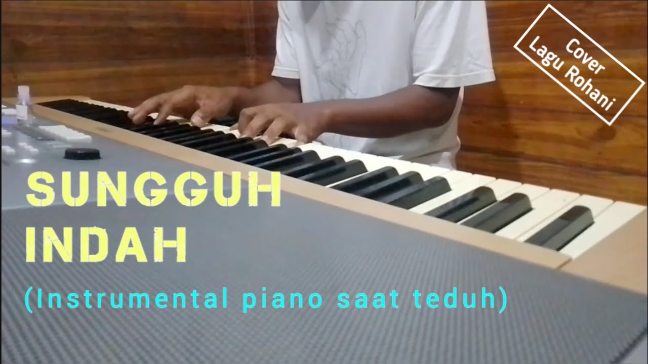 Sungguh Indah - Piano Instrumental with Lyrics