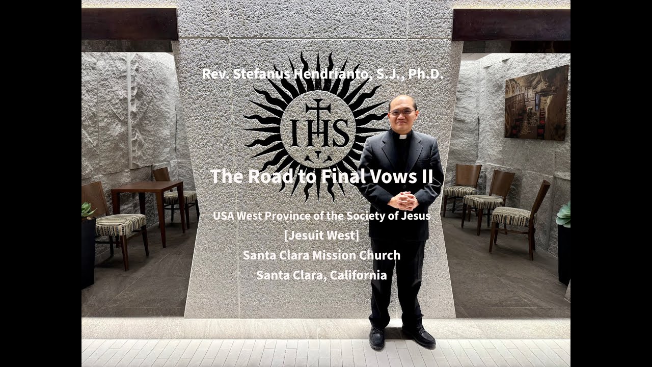Rev. Stefanus Hendrianto, S.J, Ph.D.—The Road to the Final Vows II