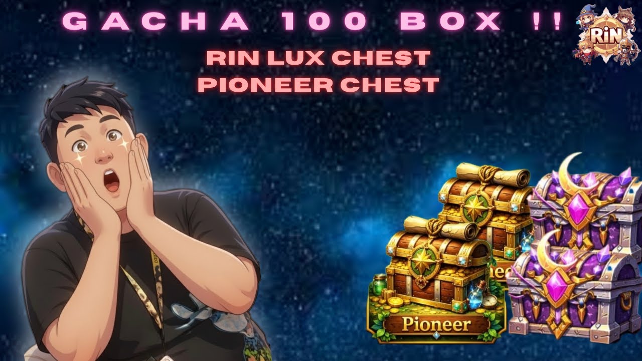 MARI KITA BUKA TABUNGAN PIONEER CHEST DAN RIN LUXURY CHEST!![RIN LUNA ONLINE]
