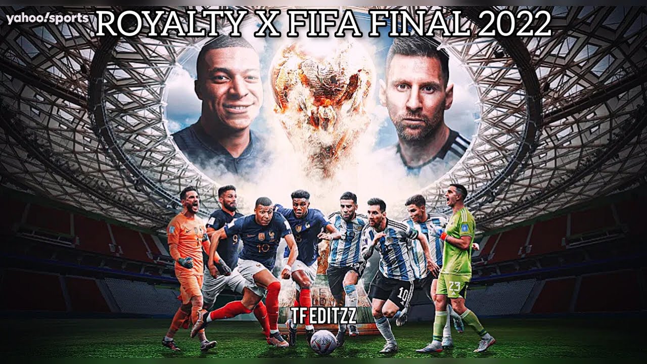 ROYALTY X FIFA FINAL 2022 || FRANCE VS ARGENTINA  (Slowed + Reverb)