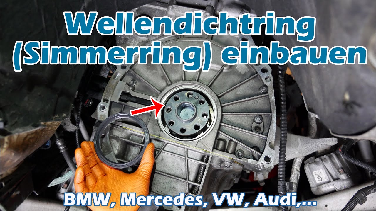 Wellendichtring Simmerring (Kurbelwellendichtring) einbauen ohne Spezialwerkzeug BMW Mercedes AUDI