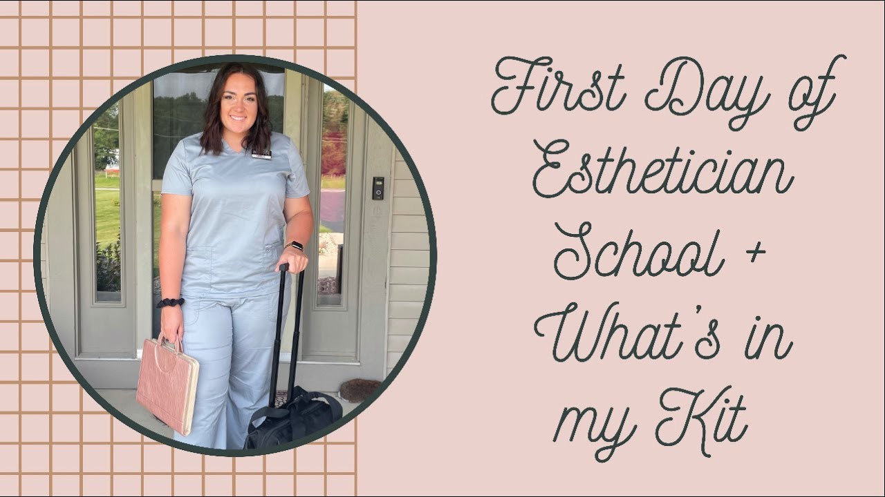 First Day Of Esthetician School + What's In My Kit