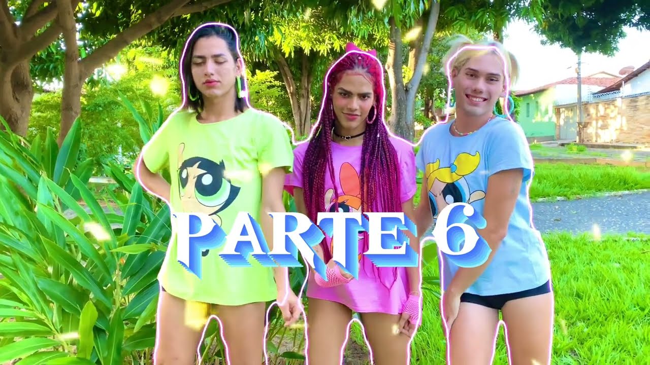 Turma da Valzinha - As Meninas Super Poderosas (Parte 6)