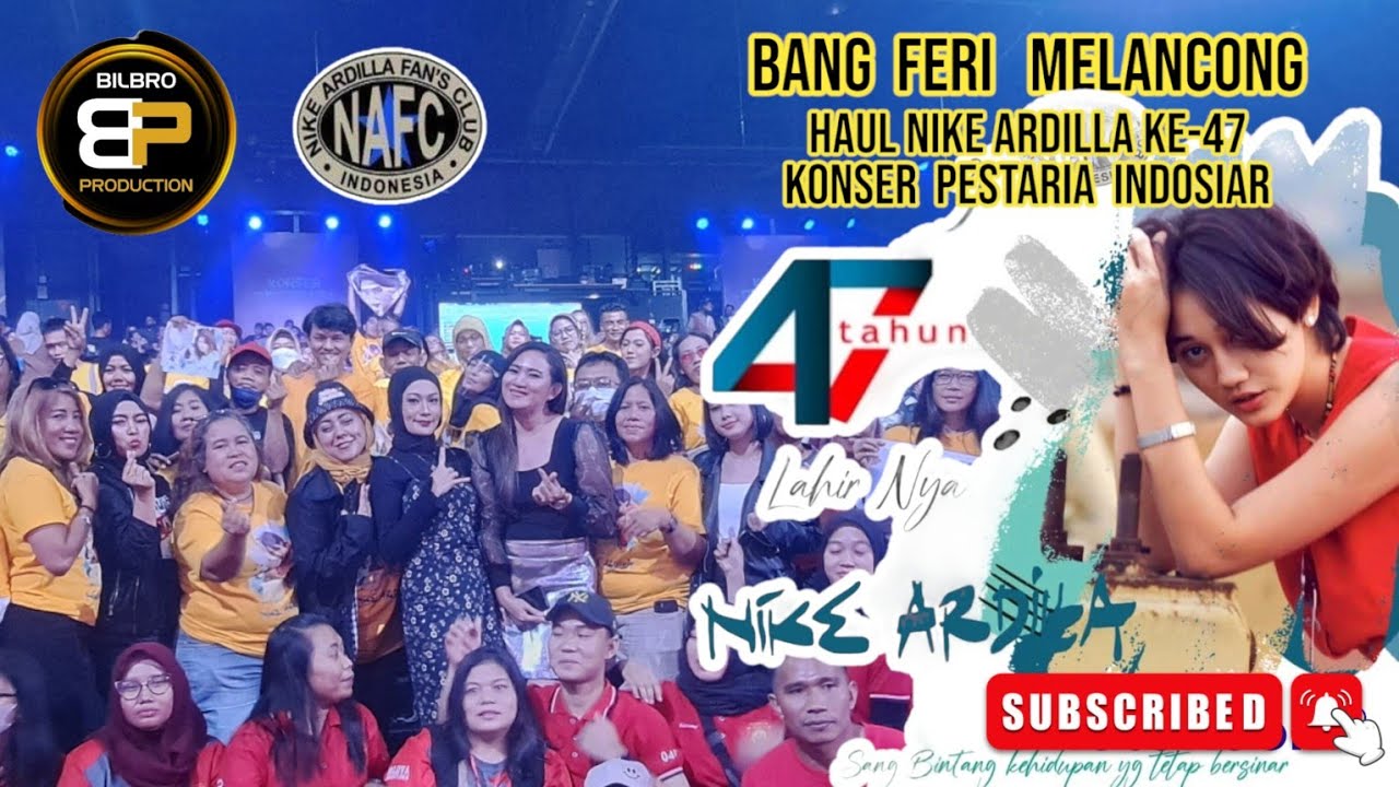 NAFC Mengenang Lahirnya NIKE ARDILLA ke-47 di Acara Konser Pestaria INDOSIAR - Bang FERI MELANCONG