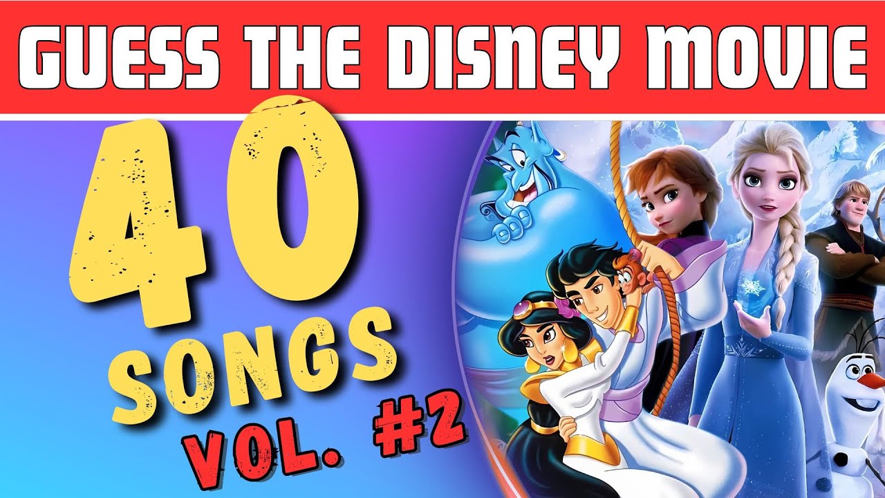 Guess The Disney Movie & Song Quiz (40 Songs Vol. #2)