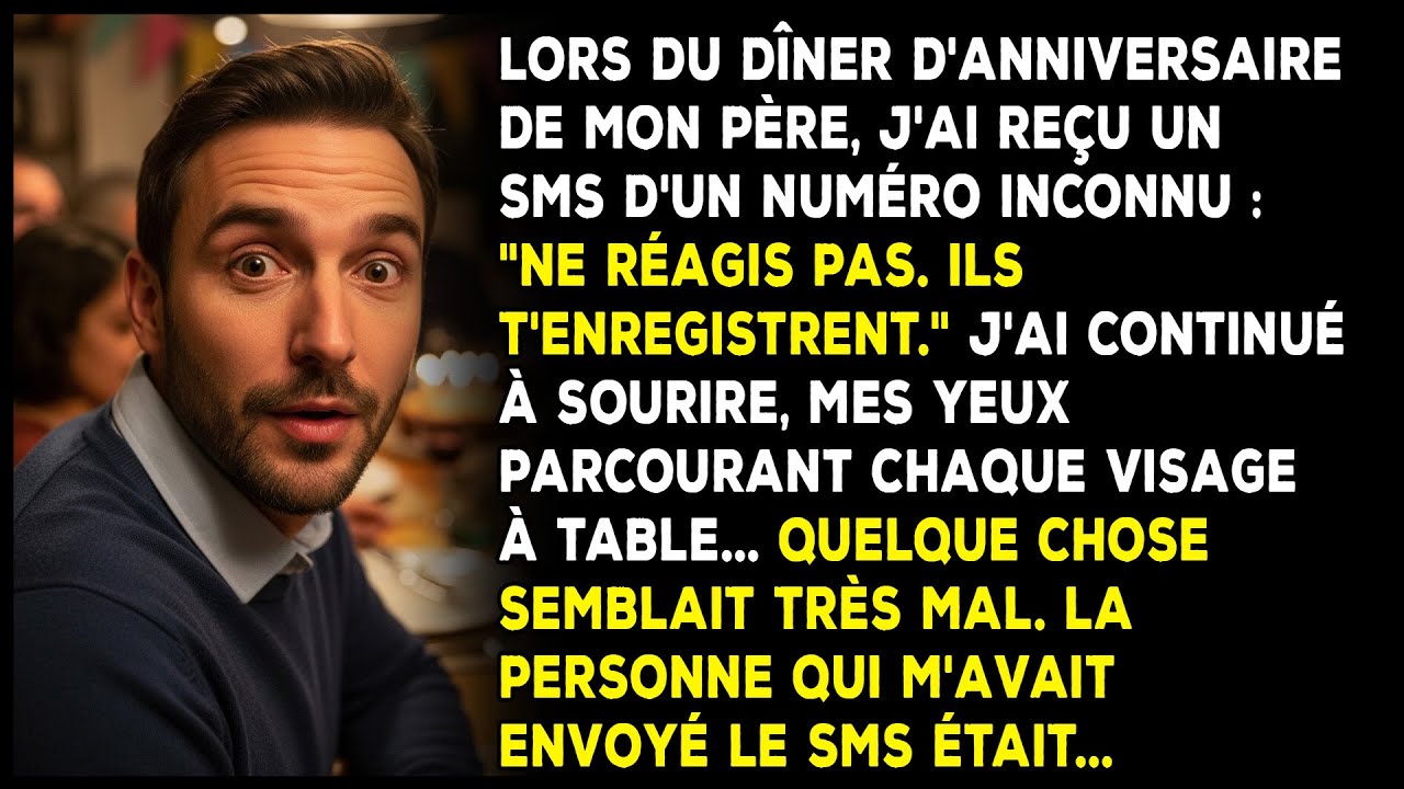 Lors de l'anniversaire de mon père, j'ai reçu : « Ne réagis pas, ils t’enregistrent. »