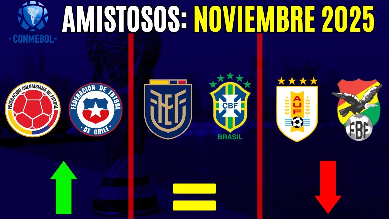Amistosos FIFA Noviembre: Los MEJORES y PEORES pa&iacute;ses de Sudam&eacute;rica