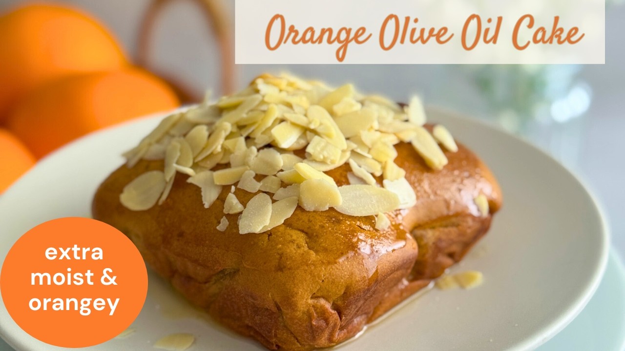 Delicious Italian Orange Olive Oil Cake | Extra Moist Easy Recipe