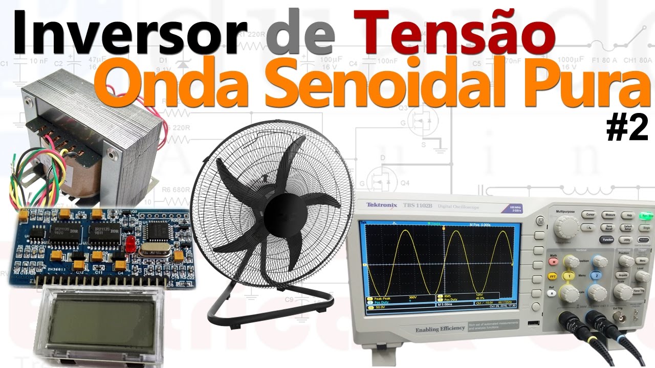 Inversor de Onda Senoidal Pura - Testes com Ventilador