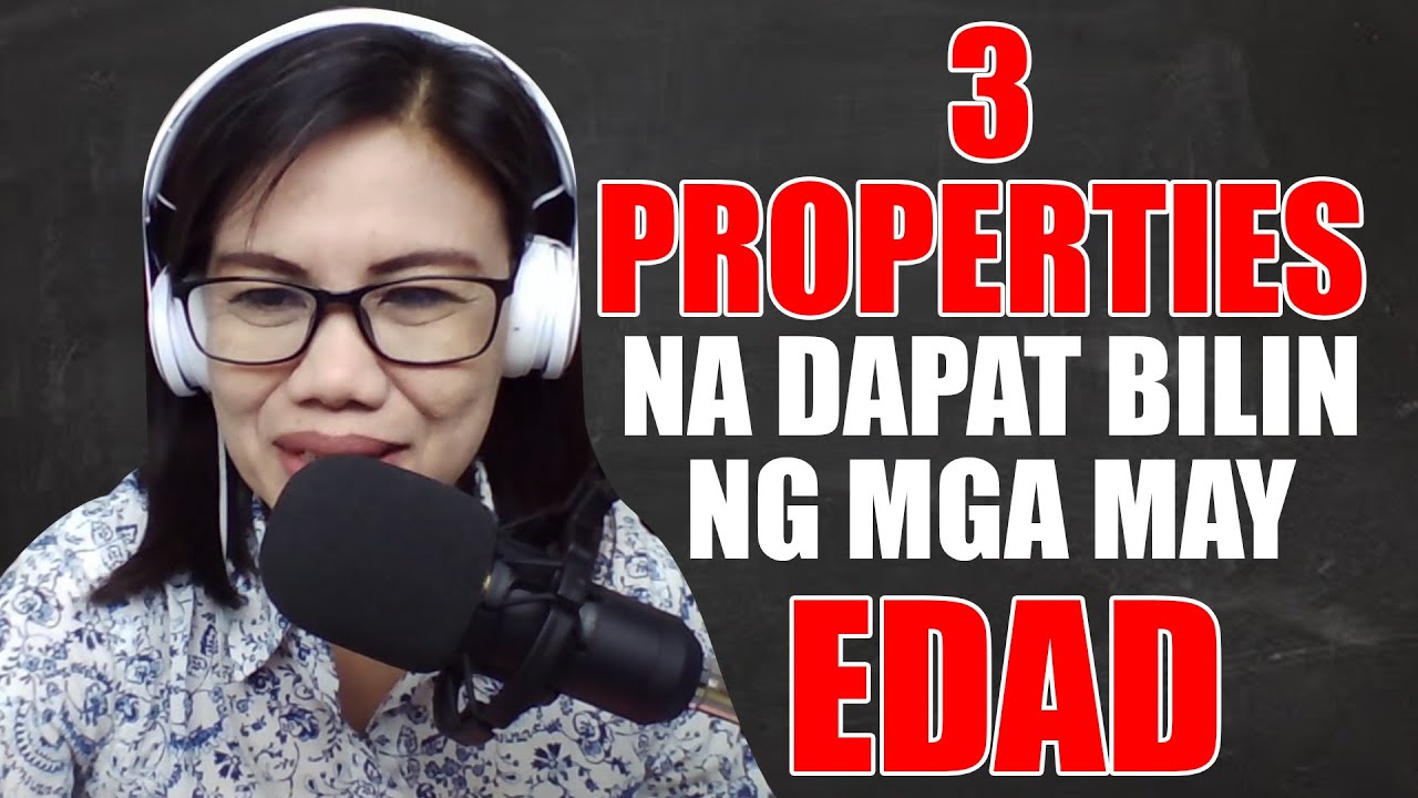 3 Properties na dapat bilin ng mga may EDAD na