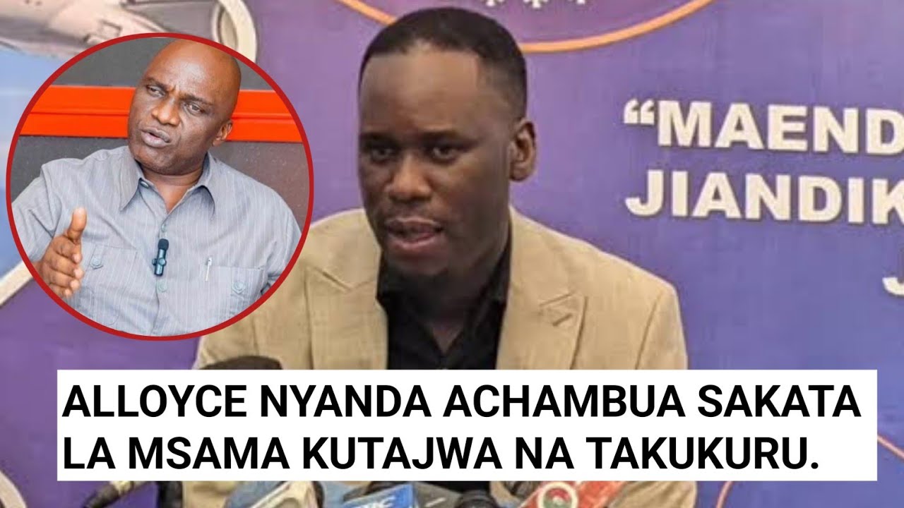 SIKIA UCHAMBUZI WA ALLOYCE NYANDA SAKATA LA ALEX MSAMA WA CCM KUTAFUTWA NA TAKUKURU
