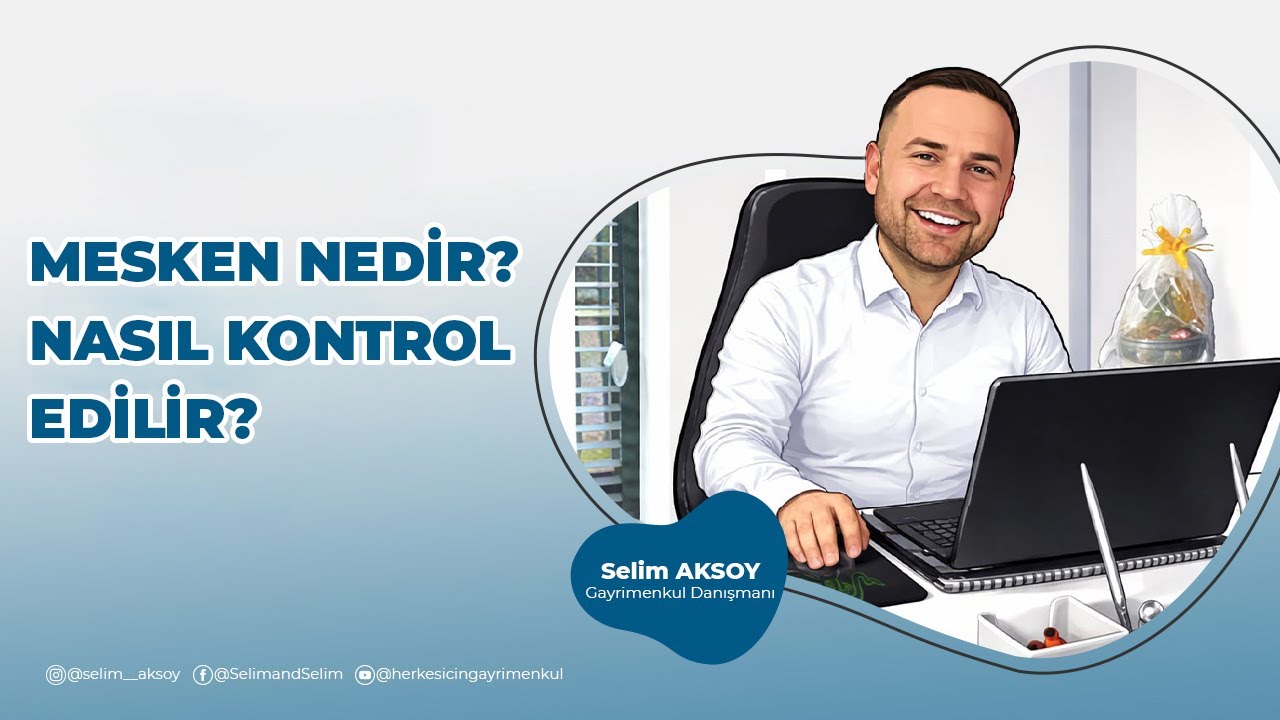 MESKEN NEDİR? NASIL KONTROL EDİLİR?