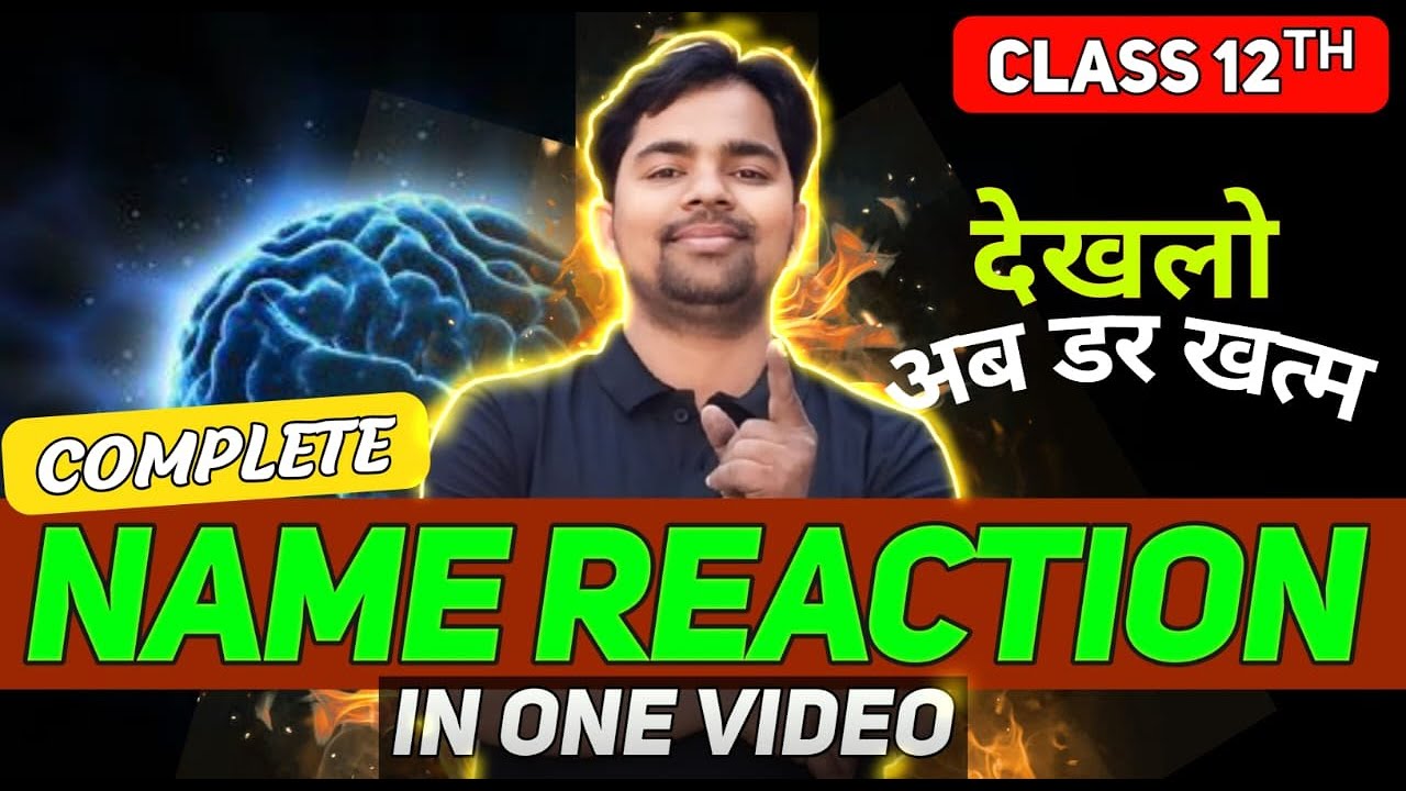 CLASS  12TH  ALL IMPORTANT NAME REACTION OF ORGANIC CHEMISTRY  IN  ONE SHOT