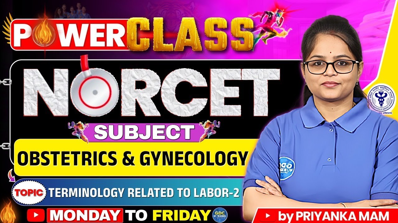 NORCET-11 Power Class | Terminology Related To Labor - 2 | Obstetrics & Gynaecology | #gdcnursing