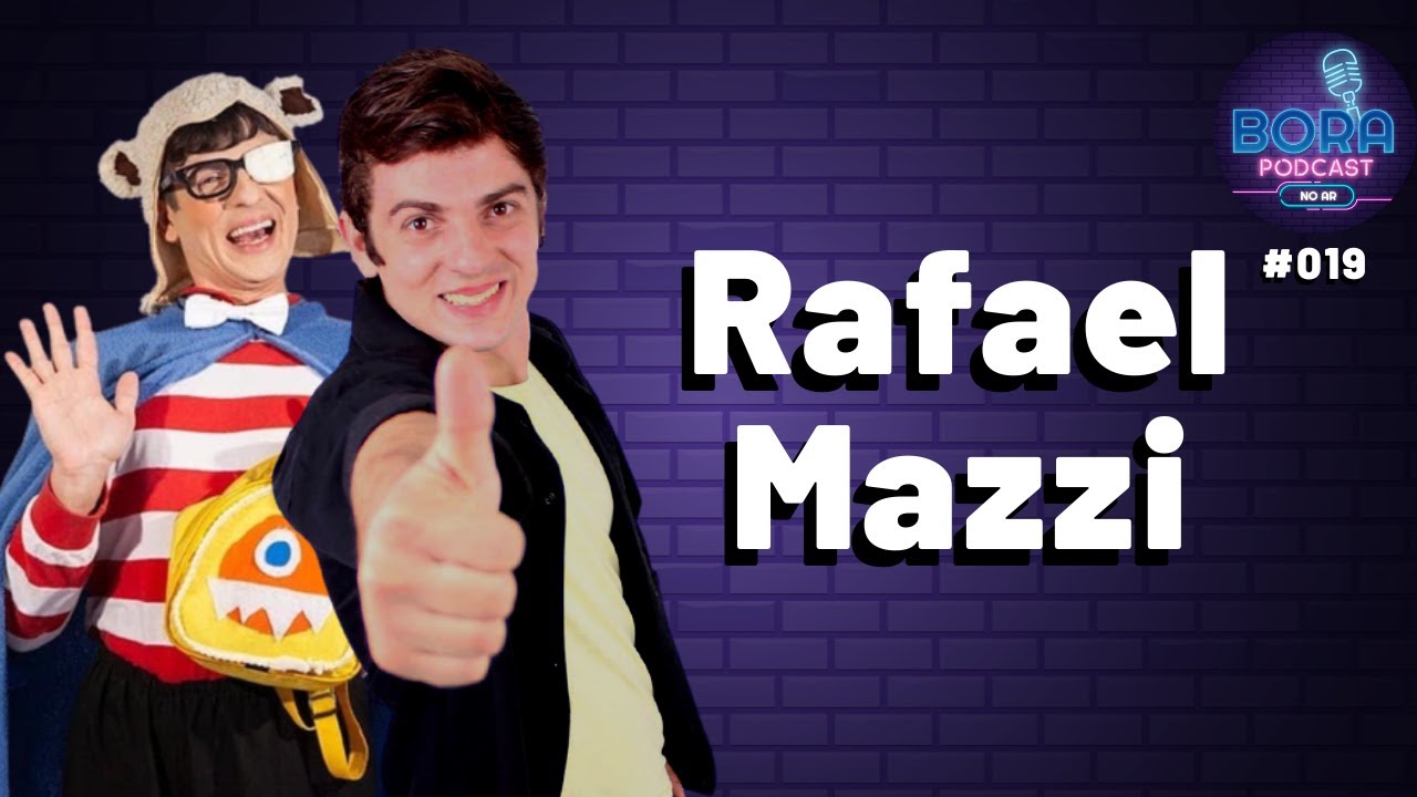 RAFAEL MAZZI NO BORA PODCAST #019 | BOM HUMOR E IRREVERÊNCIA.