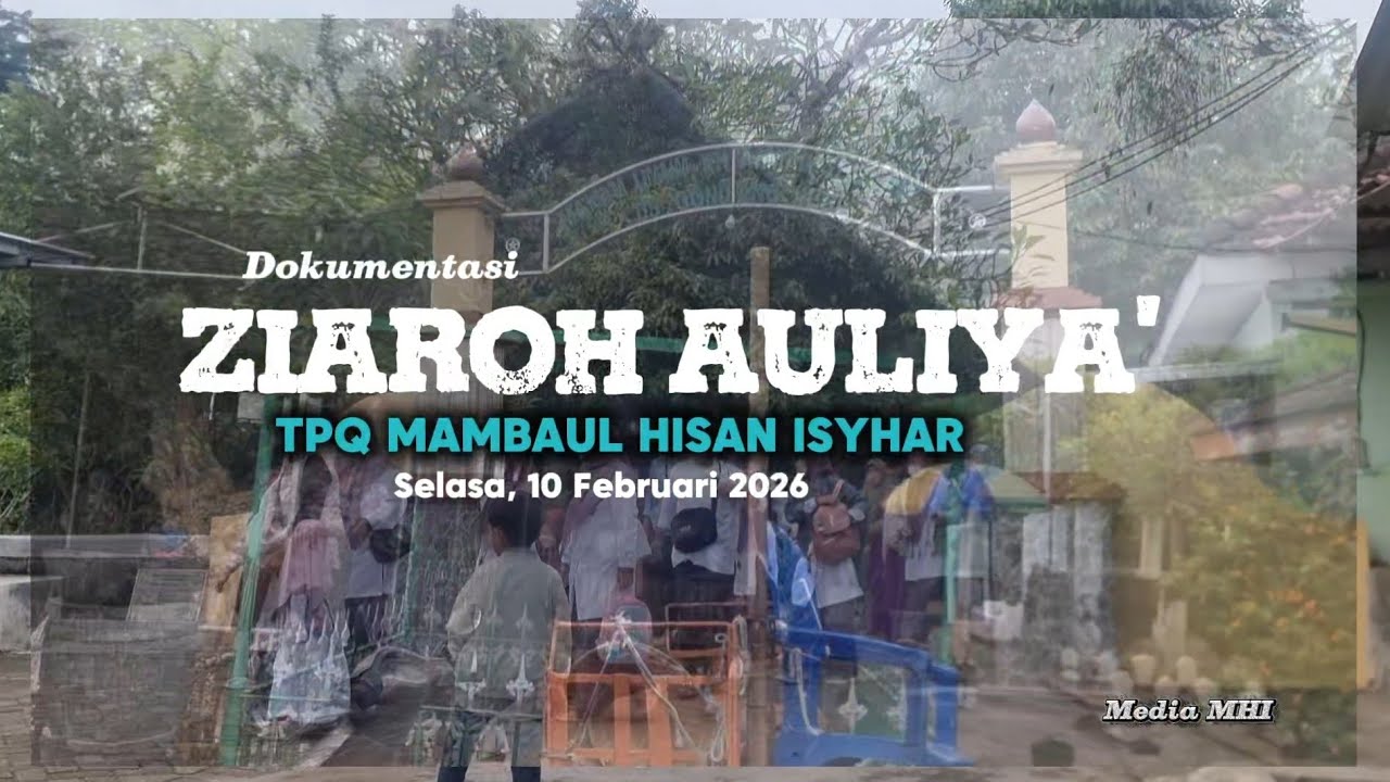 Ziaroh Makam Auliya' Santri syahadah Ke 27  TPQ  MHI Ngejen Grompol Nganjuk. Selasa,10 Februari 2026