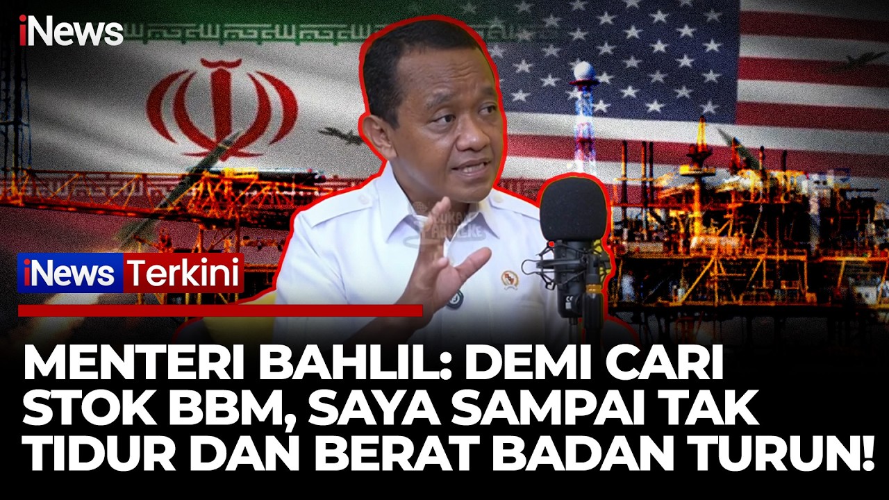 Bahlil Akui Sampai Kurang Tidur Cari Stok BBM di Tengah Perang AS–Iran | iNews Terkini 11/3