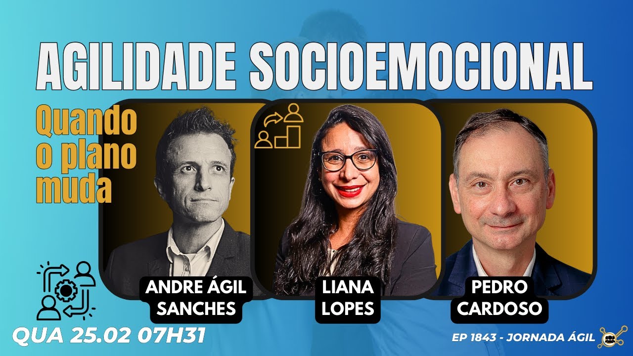 #JornadaÁgil EP1843 Agilidade SocioEmocional QUA 25.02.26 07h31