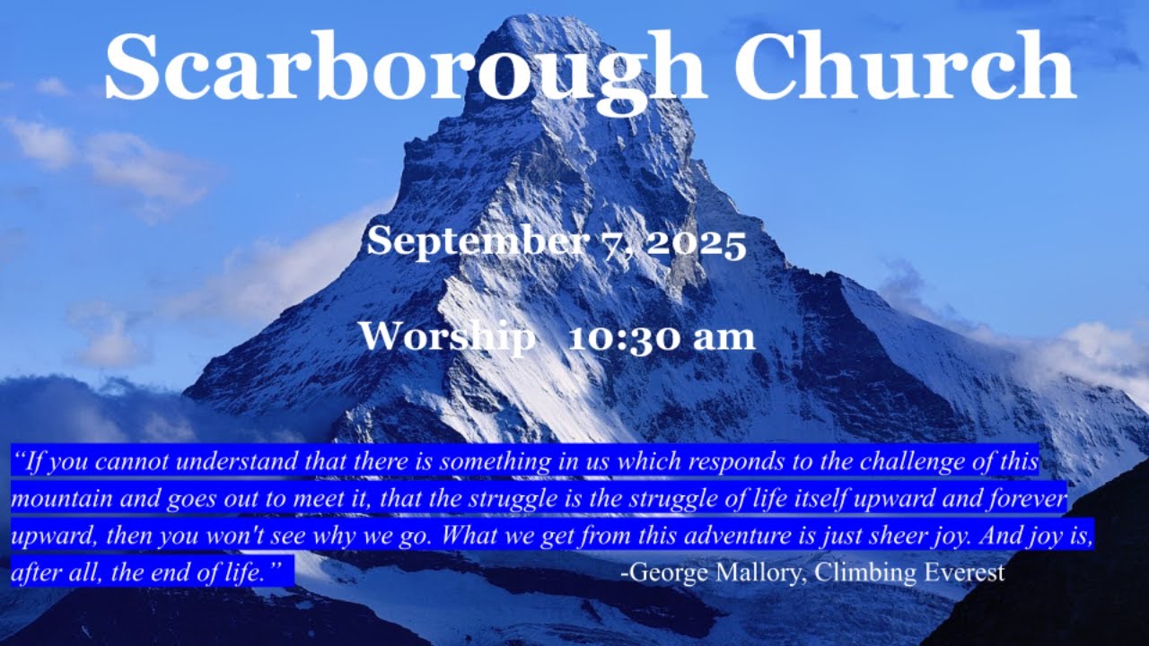 Scarborough Church Sunday Worship September 7, 2025