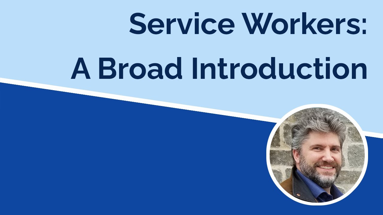Service Workers - Registration, LifeCycle, Events, and Dev Tools