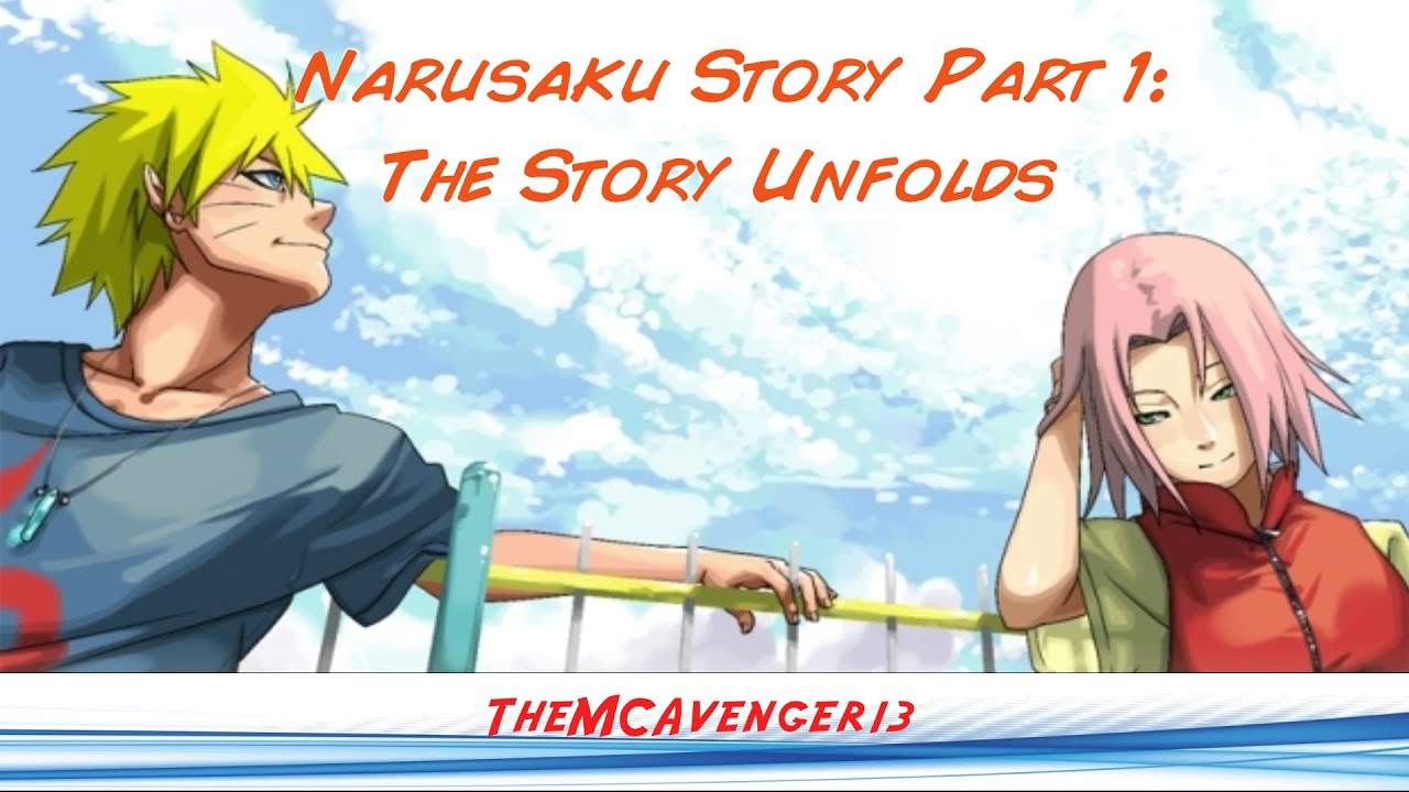 Narusaku Story Part 1 The Story Unfolds