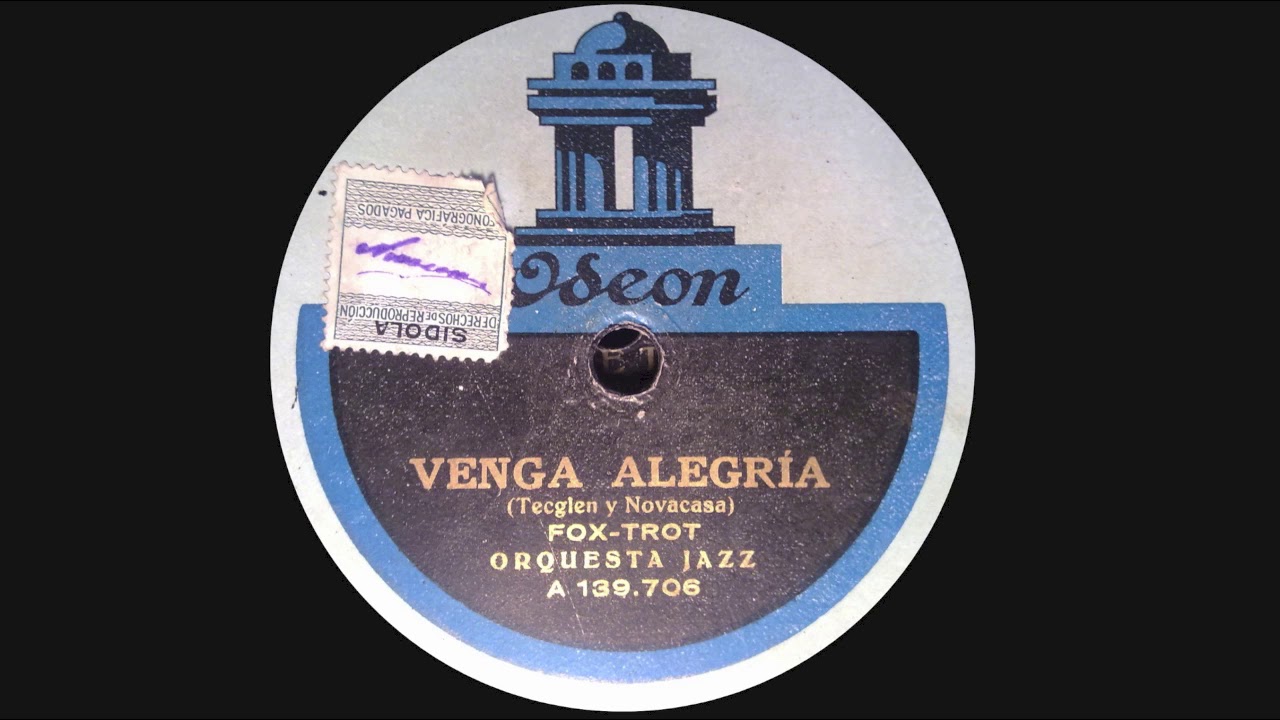 Venga alegría - Foxtrot - Ernesto Tecglen - 1923
