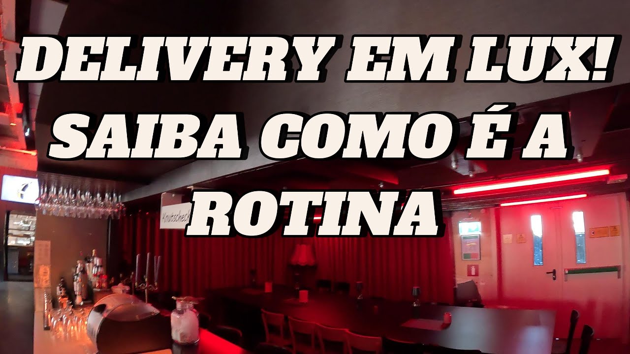DELIVERY EM LUX! SAIBA COMO É A ROTINA