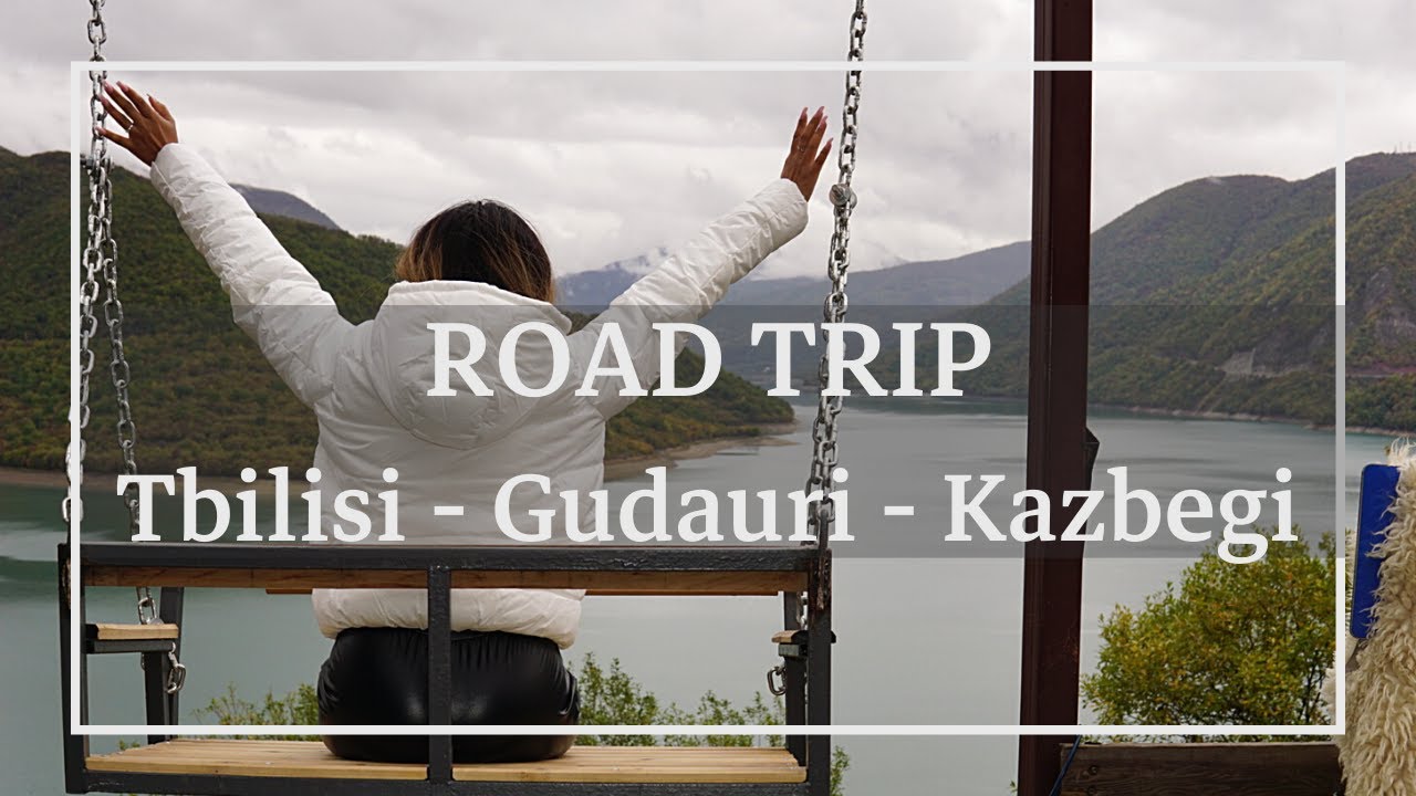 Road Trip  * Tbilisi - Gudauri - Kazbegi, Georgia *