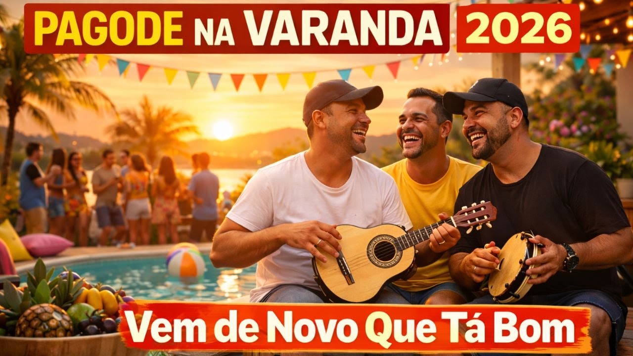 PAGODE NA VARANDA 2026 | Vem de Novo Que Tá Bom