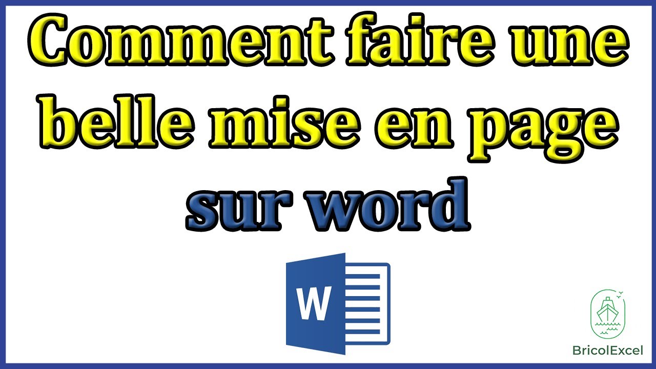 Comment faire une belle mise en page sur word