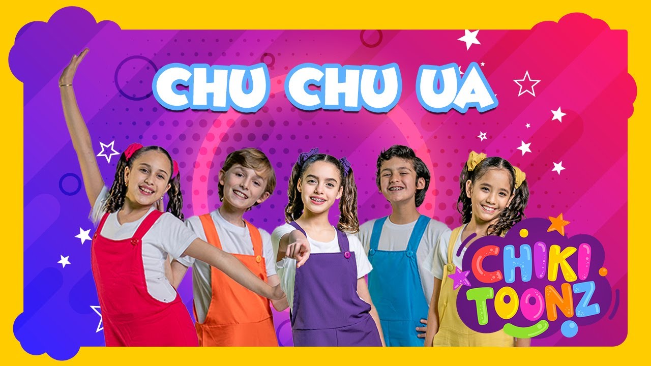 Chu Chu Ua  - Chiki Toonz - Música Infantil 
