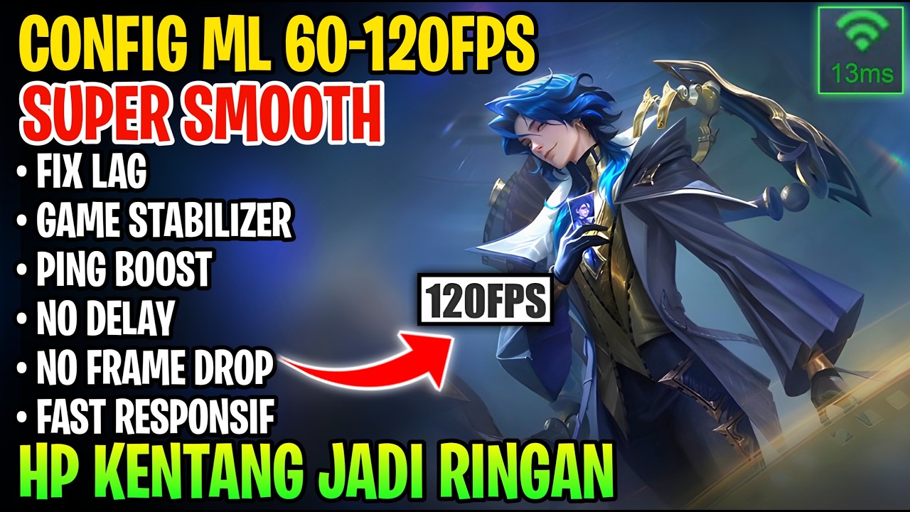 Config ML Anti Lag 60-120FPS Terbaru Super Responsif | Fix Lag & Frame Drop Mobile Legend