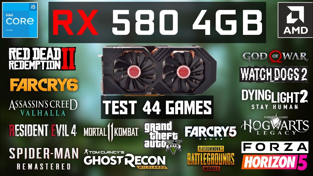 RX 580 4GB Test in 44 Games + i5 3570 - 12GB Ram