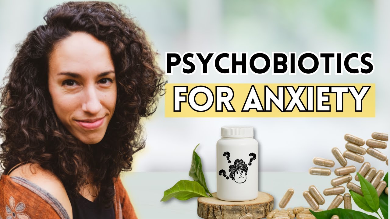 The Rise of PSYCHOBIOTICS for Mental Health - ft. Anxiety ND.