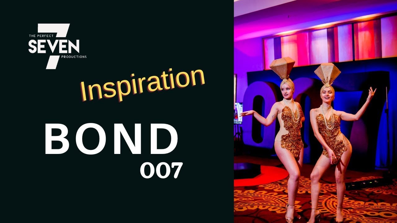 JAMES BOND PARTY -  SEVEN PRODUCTIONS