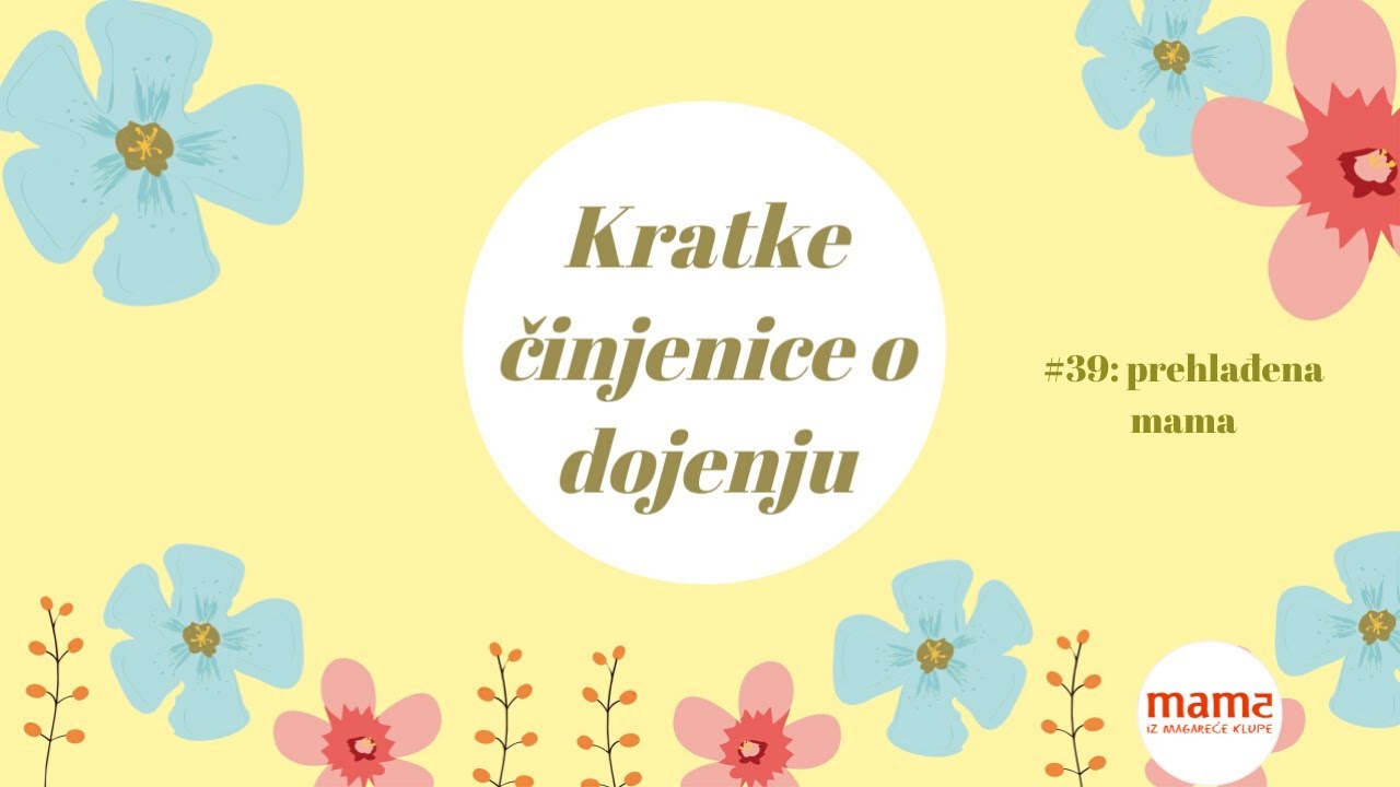 Kratke činjenice o dojenju: prehlađena mama