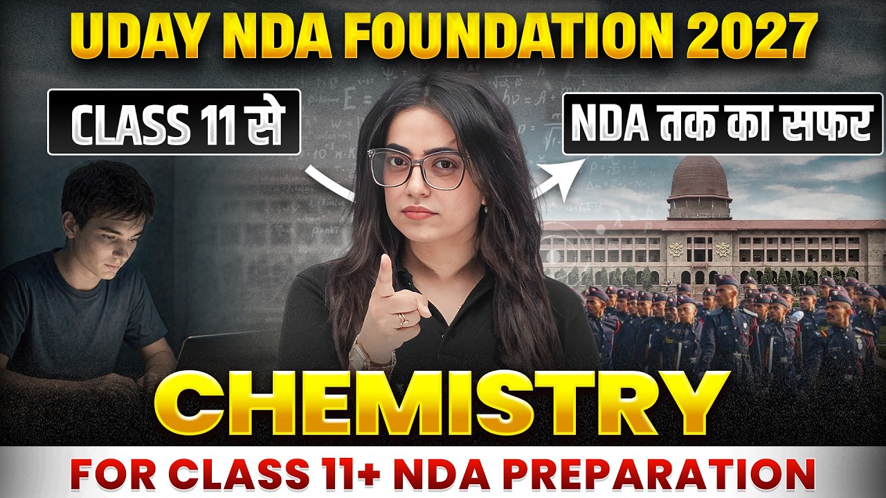 NDA Chemistry : UDAY NDA FOUNDATION 2027 💪 for CLASS 11 के साथ NDA Preparation 🎯DW NDA GAT  #nda #pw