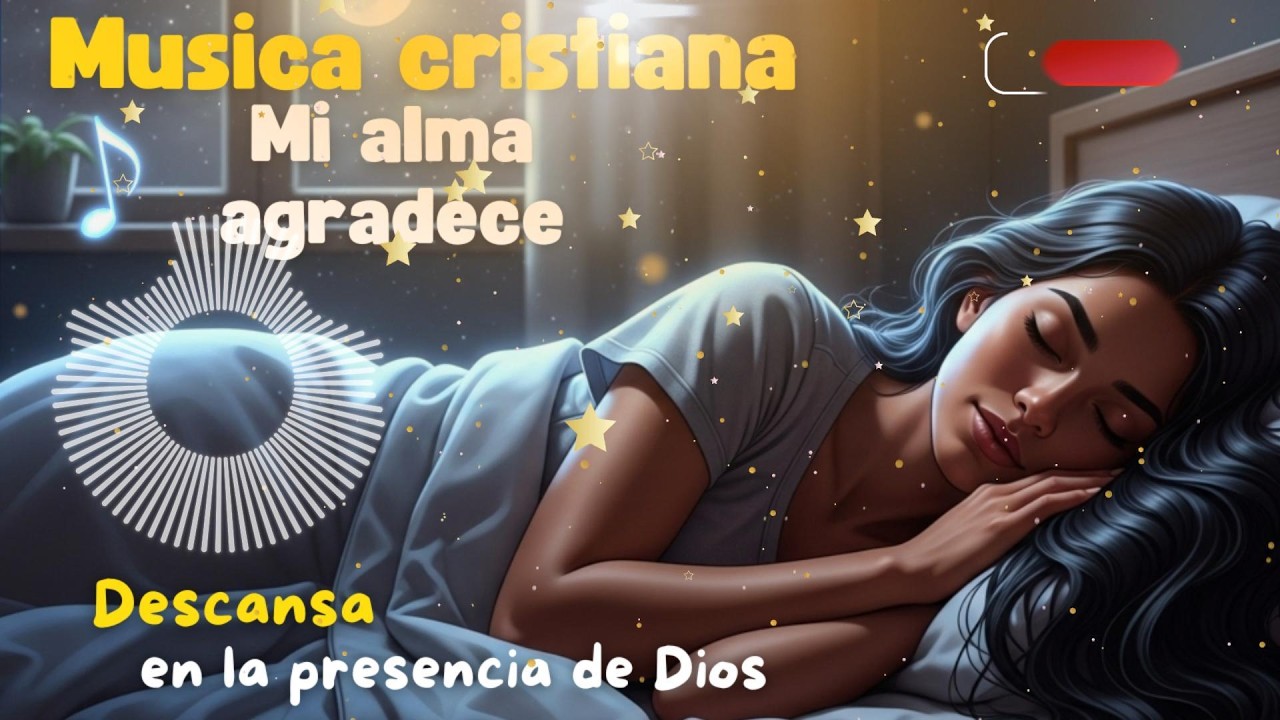 🌙💤Música de Gratitud para Dormir | Gracias Señor por tu Paz🌙💤