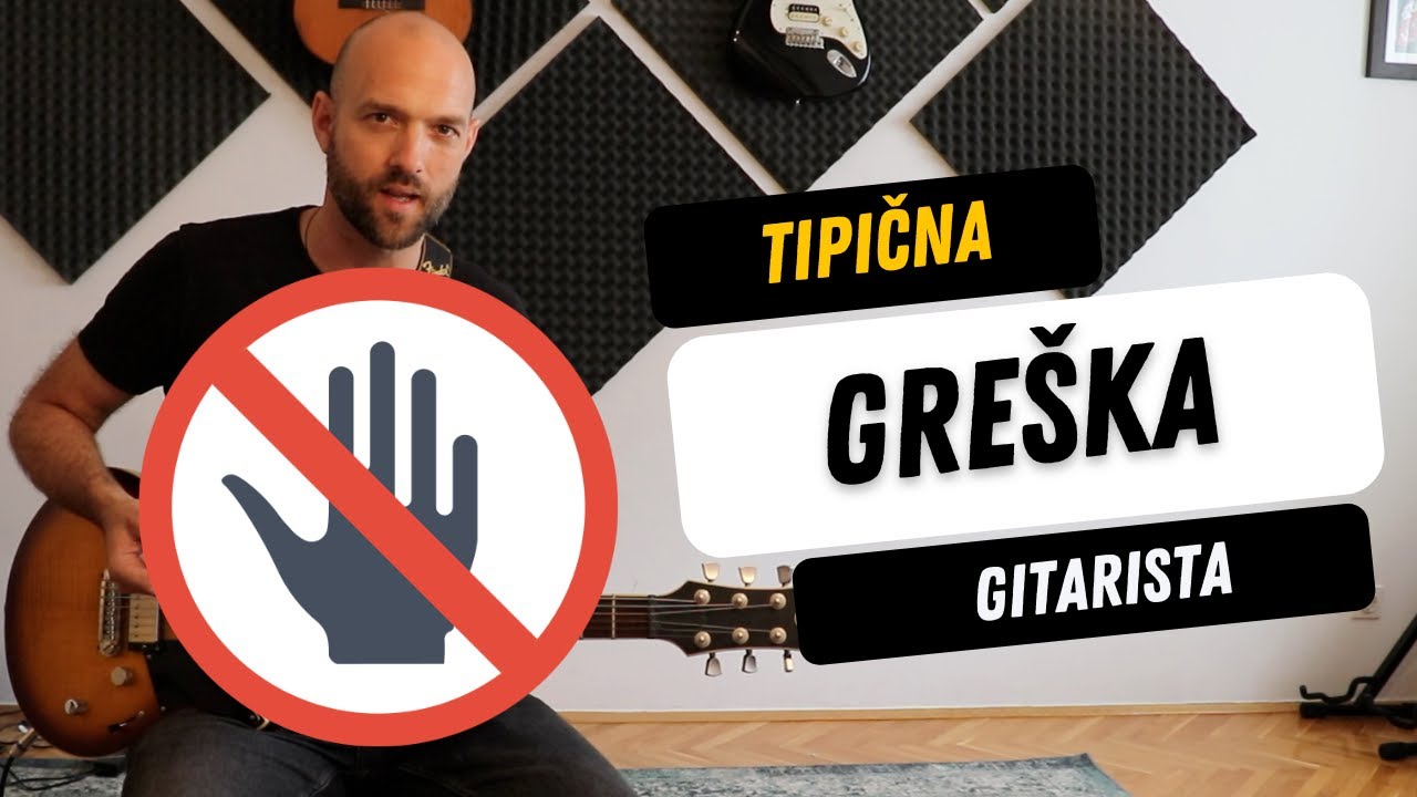 Tipična greška neiskusnih gitarista - Poduke gitare Zagreb