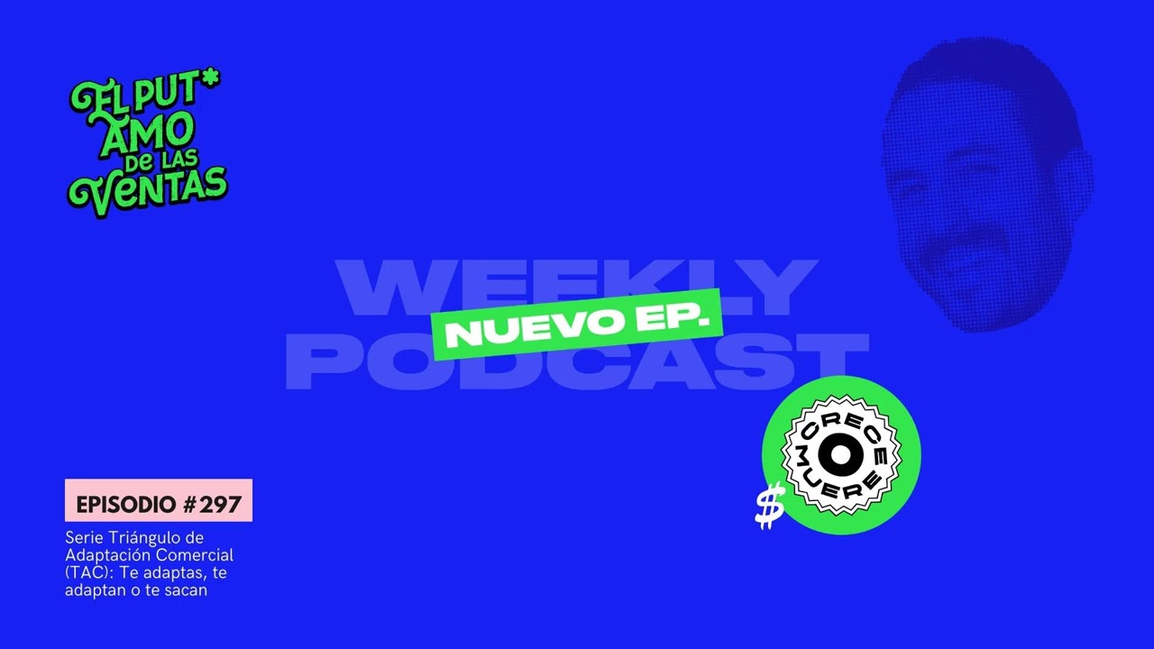 🎙 EPISODIO 297 - Serie Triángulo de Adaptación Comercial (TAC): Te adaptas, te adaptan o te...