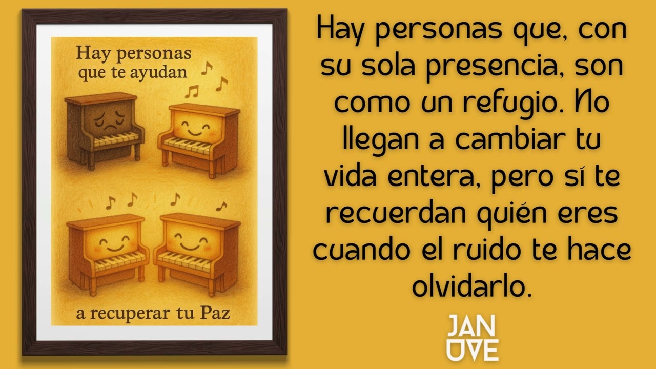 Hay Personas Que Te Ayudan A Recuperar Tu Paz (Música de Jan Uve)