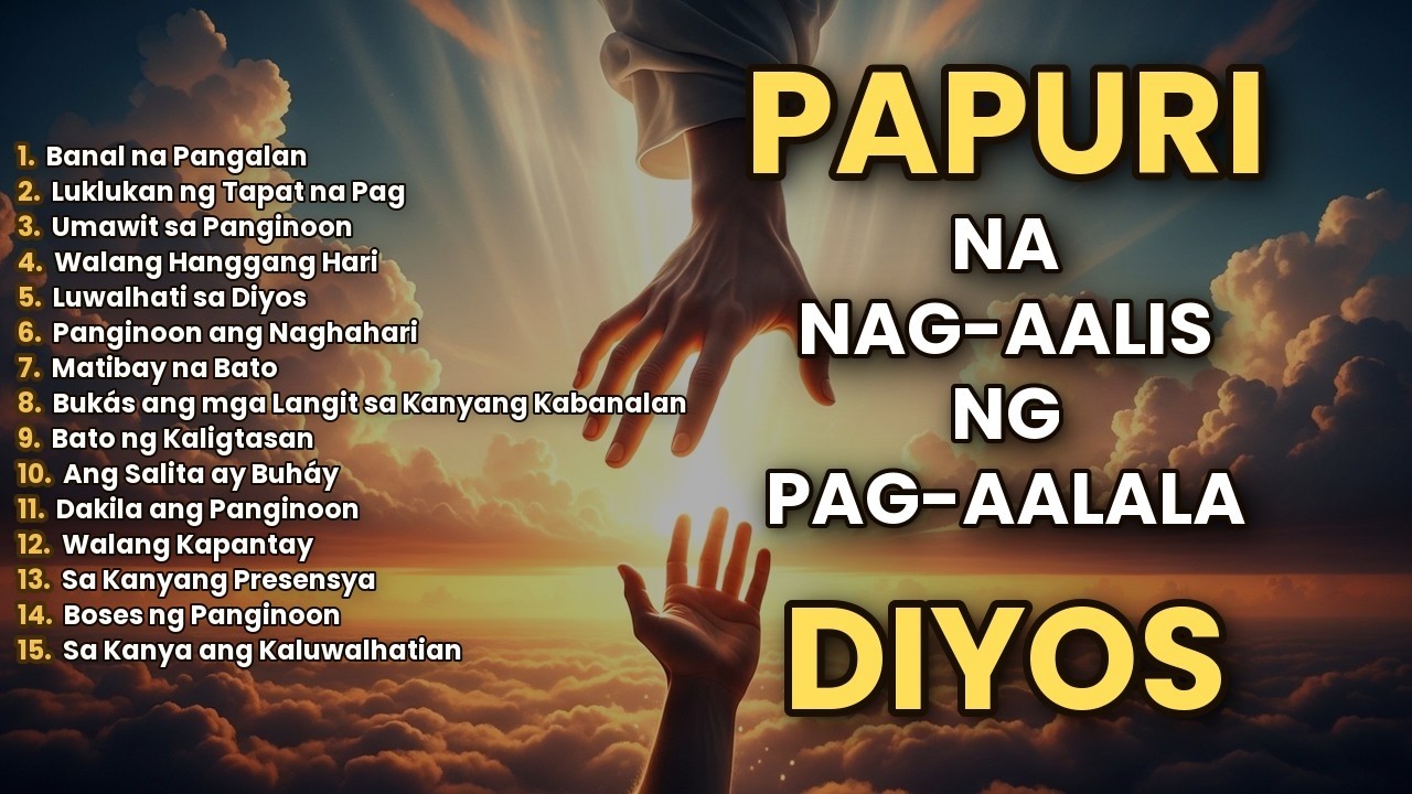 Papuri sa Diyos 🙏 Na Nagdadala ng Kapayapaan sa Puso at Isipan